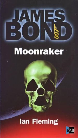 [James Bond (Original Series) 03] • Moonraker
